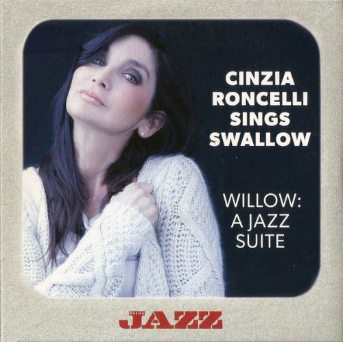 Cinzia Roncelli - Sings Swallow - Willow: A Jazz Suite (2014)