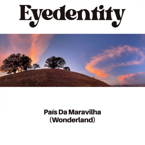 Eyedentity - País Da Maravilha (Wonderland) (2021)