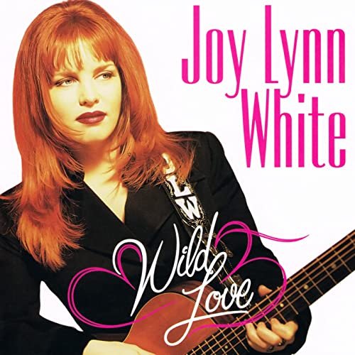 Joy Lynn White - Wild Love (1994/2021)