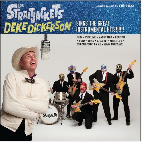 Los Straitjackets - Deke Dickerson Sings the Great Instrumental Hits (2014)