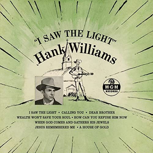 Hank Williams and The Drifting Cowboys - I Saw The Light (Expanded Undubbed Edition) (1954/2021)