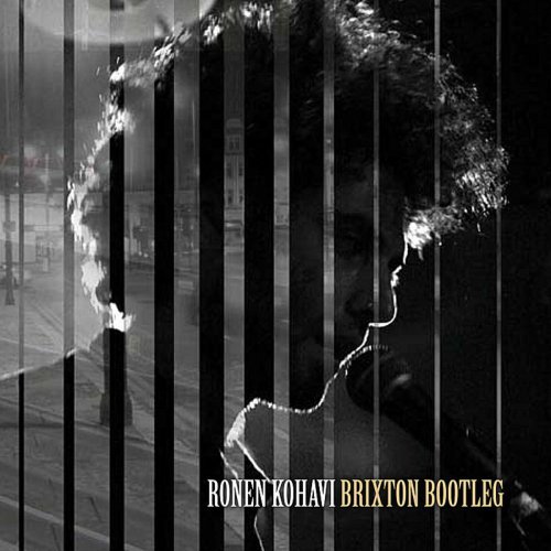 Ronen Kohavi - Brixton Bootleg (2010)