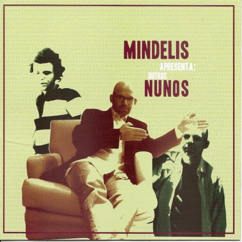 Nuno Mindelis - Apresenta: Outros Nunos (2005)
