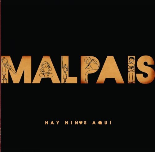 Malpais - Hay Niños Aquí (2002)