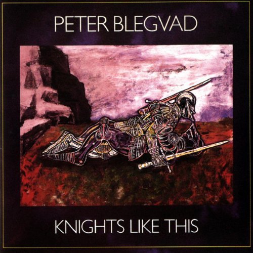 Peter Blegvad - Knights Like This (1985)