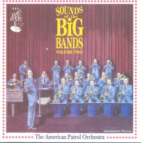 The American Patrol Orchestra - Sounds Of The Big Bands Volume Two (1989)