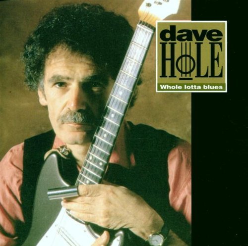 Dave Hole - Whole Lotta Blues (1996)