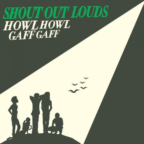 Shout Out Louds - Howl Howl Gaff Gaff (2005)