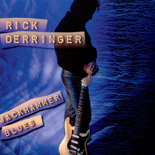 Rick Derringer - Jackhammer Blues (2000)