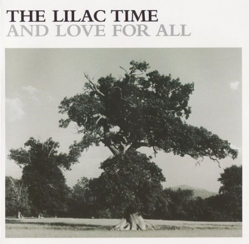 Lilac Time - And Love For All (Reissue, Remastered) (2006)