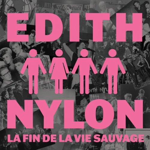 Edith Nylon - La Fin de la vie sauvage (2021)