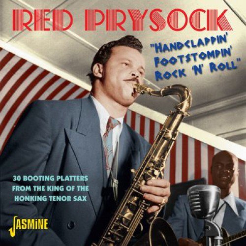 Red Prysock - Handclappin', Footstompin', Rock 'n' Roll (2013)