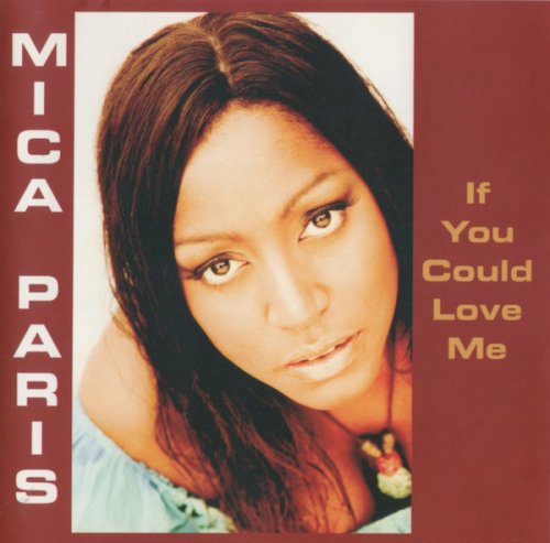 Mica Paris - If You Could Love Me (2005)