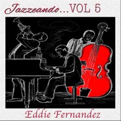 Eddie Fernandez - Jazzeando, Vol. 5 (2021)