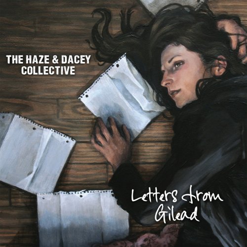 The Haze & Dacey Collective - Letters from Gilead (2021)