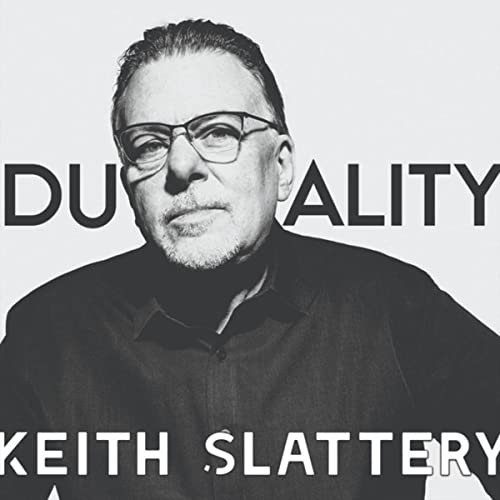 Keith Slattery - Duality (2021)