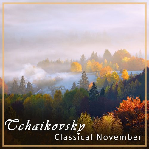 VA - Tchaikovsky: Classical November (2021)