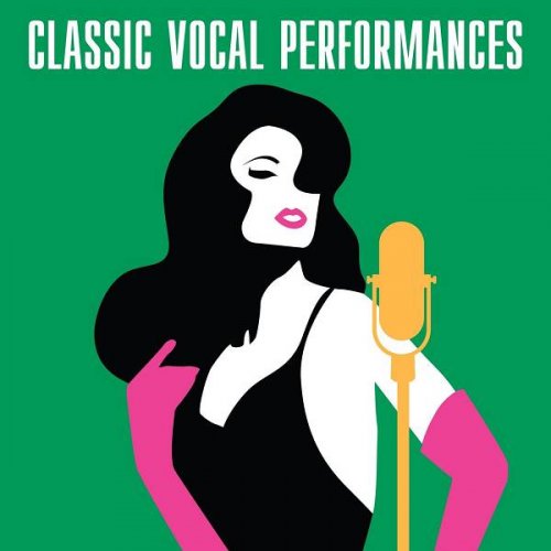 VA - Classic Vocal Performances (2018)