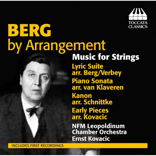 NFM Leopoldinum Chamber Orchestra - Berg by Arrangement: Music for Strings (2014)