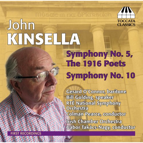 Bill Golding - Kinsella: Symphonies Nos. 5 & 10 (2014)