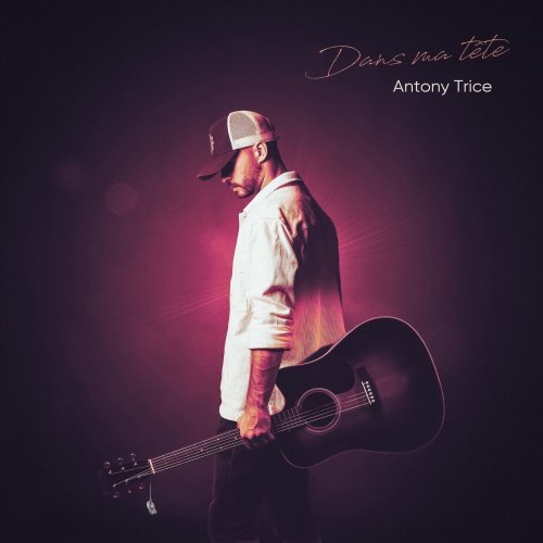 Antony Trice - Dans Ma Tête (2021)