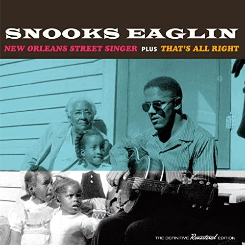 Snooks Eaglin - New Orleans Street Singer (2021)