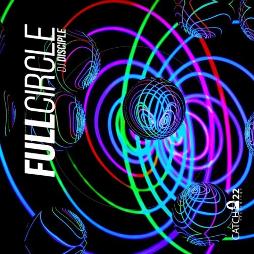 DJ Disciple - Full Circle (2021)