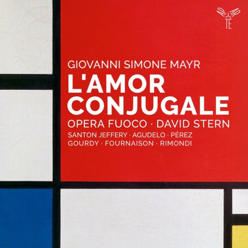 Opera Fuoco & David Stern - Mayr: L'amor conjugale (2021) [Hi-Res]