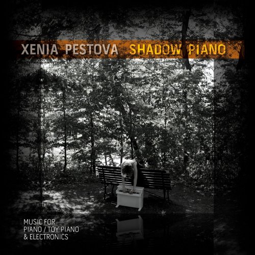 Xenia Pestova - Shadow Piano (2013)