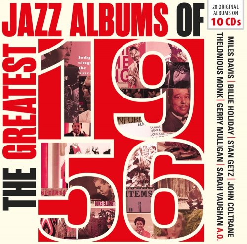 Miles Davis, Jazz Messengers, Duke Ellington, Billie Holiday, Stan Getz, Johnny Hodges, Chet Baker - The Greatest Jazz Albums of 1956, Vol. 1-10 (2019)