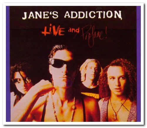 Jane's Addiction - Live and Profane! [2CD Set] (1991/1996)