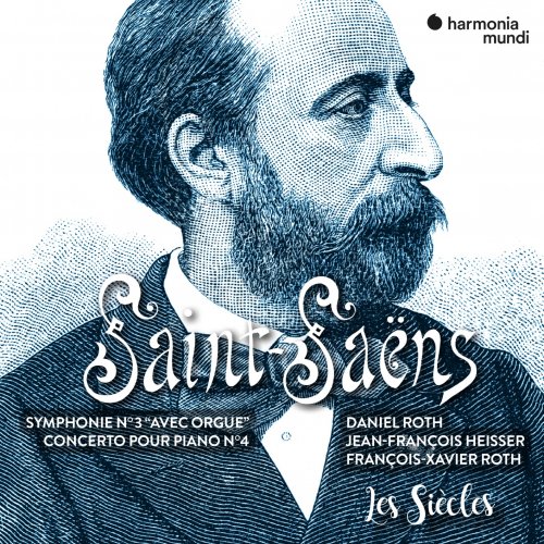 Les Siècles, François-Xavier Roth, Daniel Roth, Jean-François Heisser - Saint-Saëns: Symphony No. 3 "avec orgue" & Piano Concerto No. 4 (Remastered Edition) (2021) [Hi-Res]