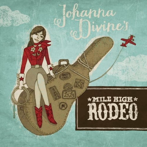 Johanna Divine - Mile High Rodeo (2010)