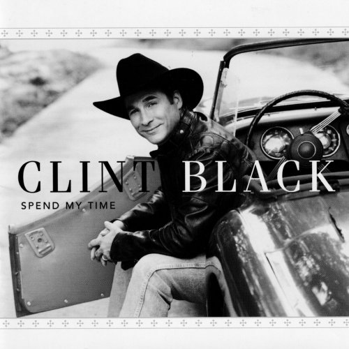 Clint Black - Spend My Time (2004)