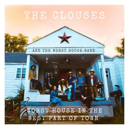 The Clouses - Worst House In The Best Part Of Town (2021)