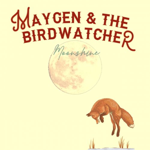 Maygen & The Birdwatcher - Moonshine (2021)