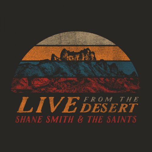 Shane Smith & the Saints - Live from the Desert (2021) Hi-Res