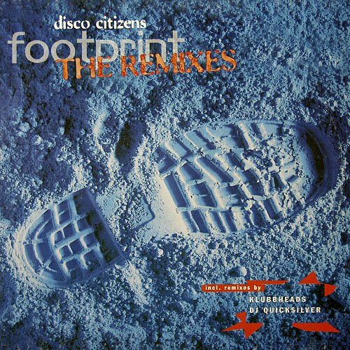 Disco Citizens - Footprint (The Remixes) (1997)