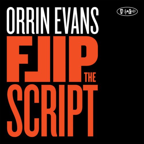 Orrin Evans - Flip The Script (2012) [.flac 24bit/48kHz]