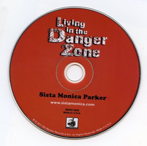 Sista Monica Parker - Living in the Danger Zone (2011)