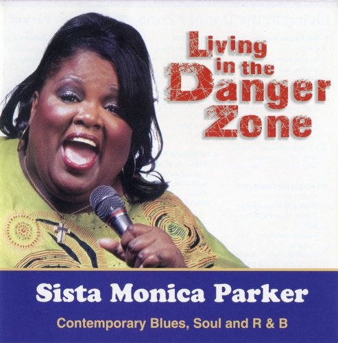 Sista Monica Parker - Living in the Danger Zone (2011)