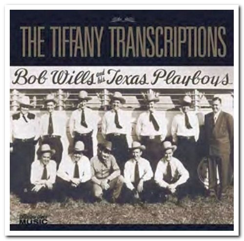 Bob Wills & His Texas Playboys - The Tiffany Transcriptions [10CD Remastered Box Set] (2008)