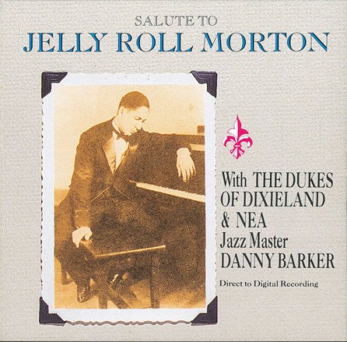 Dukes Of Dixieland & Danny Barker - Salute To Jelly Roll Morton (1992)