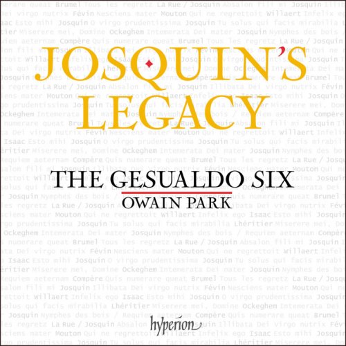 The Gesualdo Six & Owain Park - Josquin's legacy (2021) [Hi-Res]