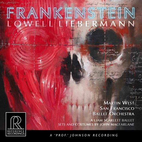 San Francisco Ballet Orchestra, Martin West - Lowell Liebermann: Frankenstein, Op. 130 (Live) (2021) [Hi-Res]