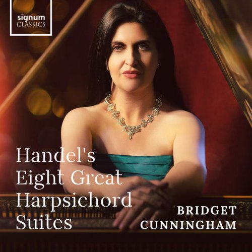 Bridget Cunningham - Handel: The 8 Great Harpsichord Suites (2021) [Hi-Res]