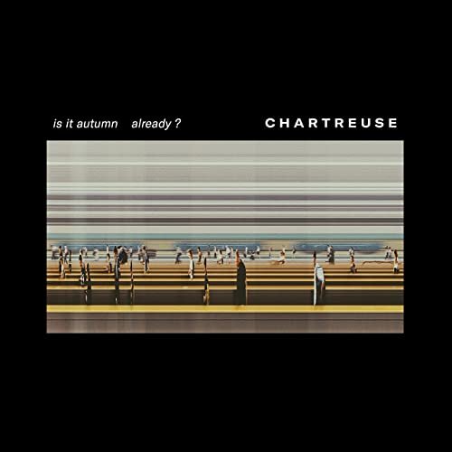 Chartreuse - Is It Autumn Already? (2021) Hi Res