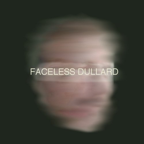 Marc Hannaford, Scott Tinkler, Simon Barker - Faceless Dullard (2013)