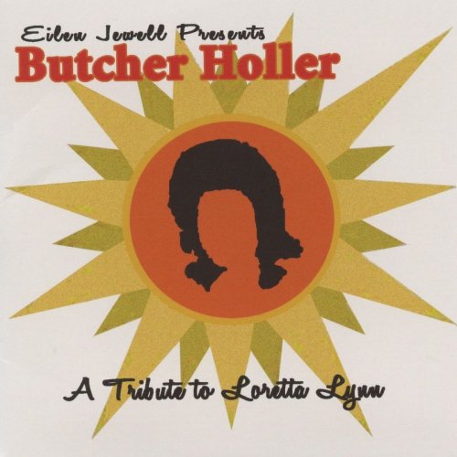 Butcher Holler - Eilen Jewell Presents A Tribute To Loretta Lynn (2014)