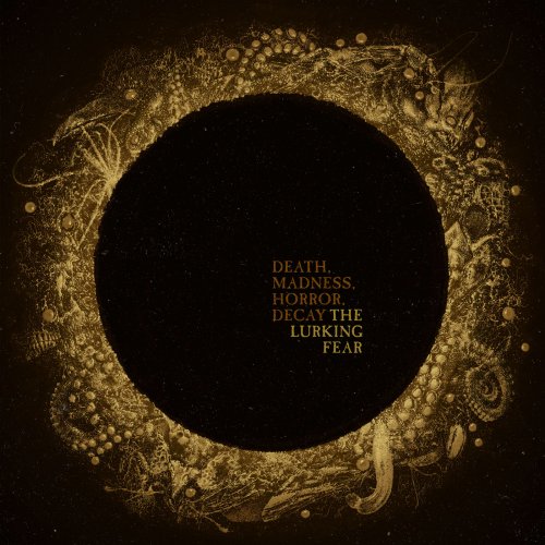 The Lurking Fear - Death, Madness, Horror, Decay (Bonus Tracks Edition) (2021) Hi-Res